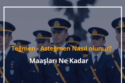 Teğmen, Asteğmen Nasıl Olunur? 2024 Maaşı Ne Kadar? 14 Teğmen
