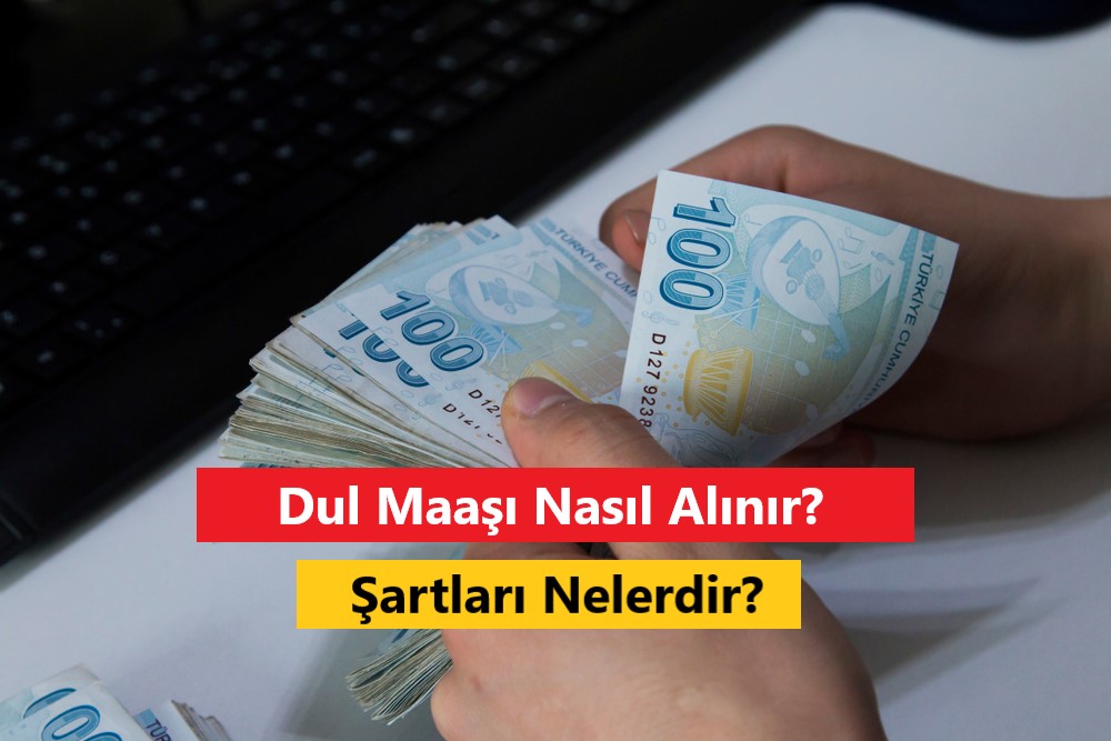 Dul Maaşı Nasıl Alınır? Şartları Nelerdir?