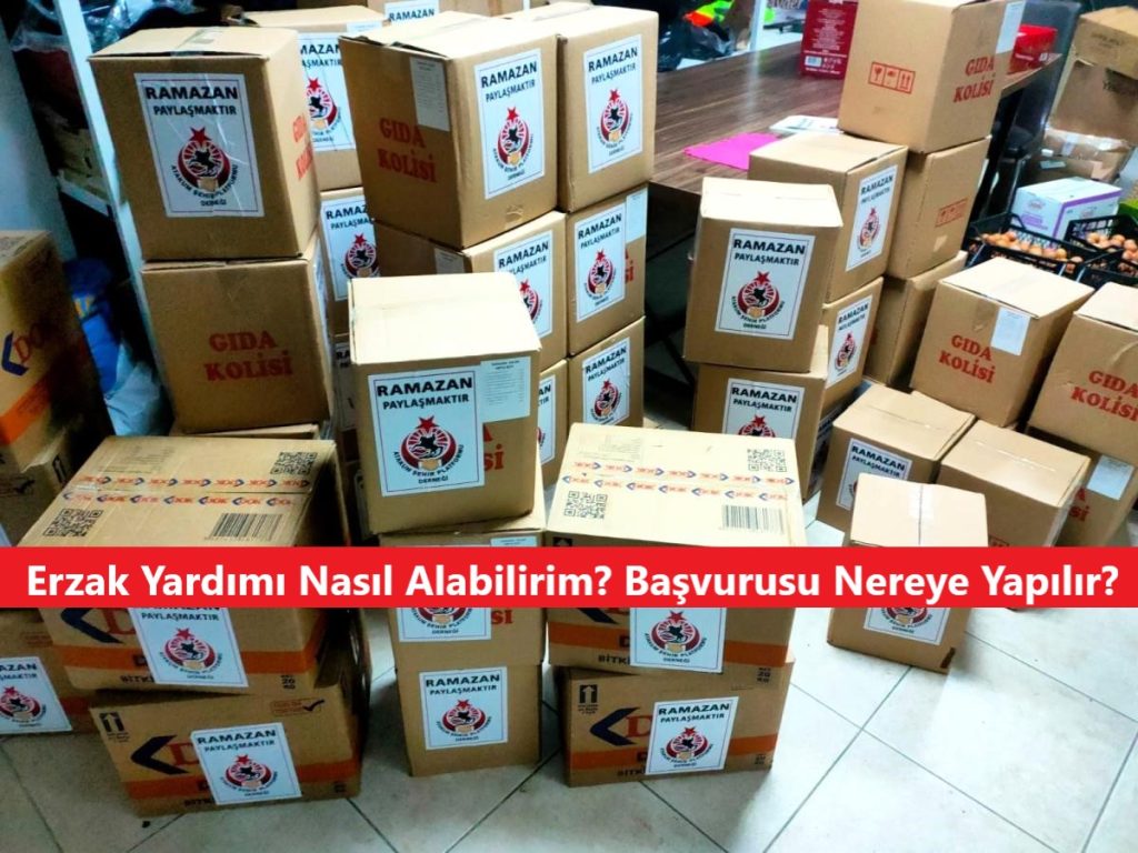 Erzak Yardımı Nasıl Alabilirim? Başvurusu Nereye Yapılır?
