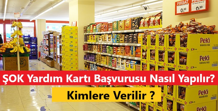 ŞOK Yardım Kartı Başvurusu Nasıl Yapılır? Kimlere Verilir?