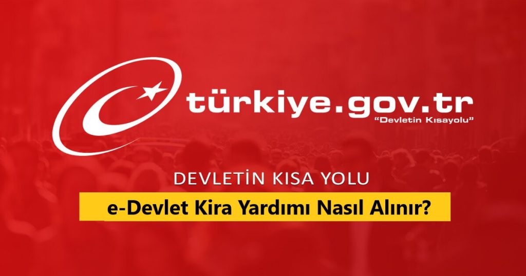 e-Devlet Kira Yardımı Nasıl Alınır?