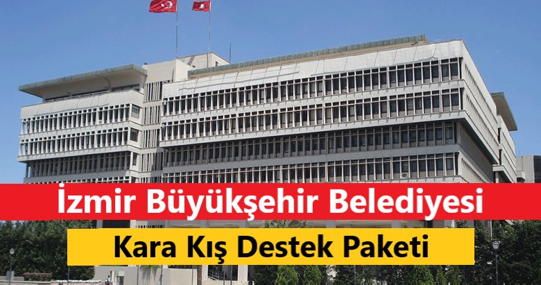 İzmir Büyükşehir Belediyesi Kara Kış Destek Paketi
