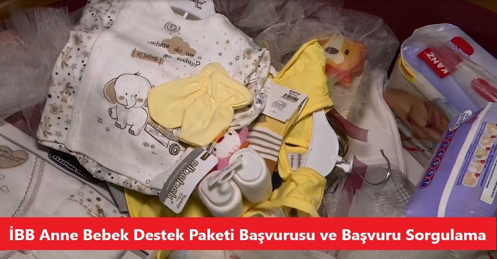 İBB Anne Bebek Destek Paketi Başvurusu ve Başvuru Sorgulama