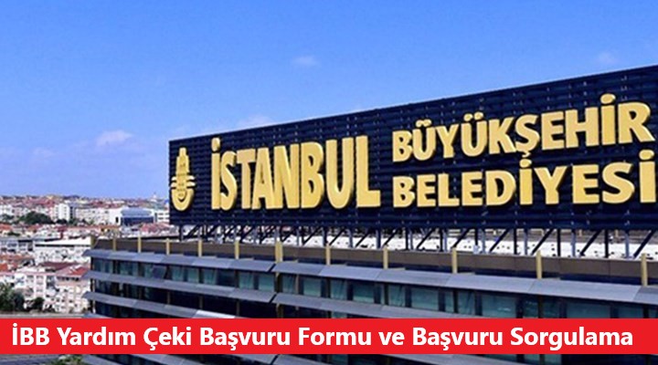 i̇bb yardım çeki başvuru formu ve başvuru sorgulama