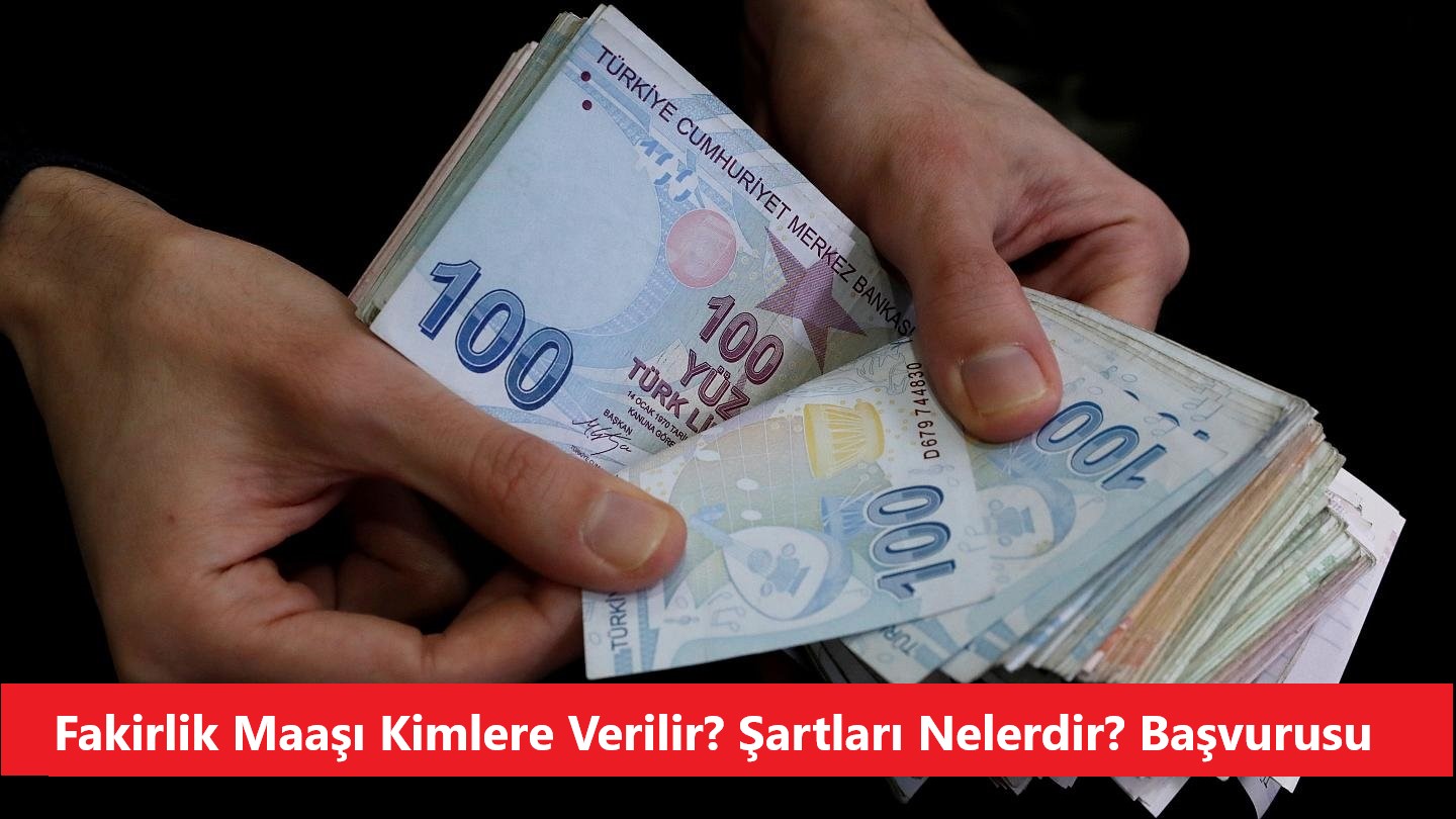 fakirlik maaşı kimlere verilir? şartları nelerdir? başvurusu