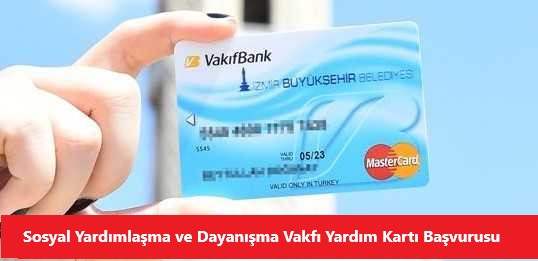 sosyal yardımlaşma ve dayanışma vakfı yardım kartı başvurusu