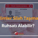 Silah Taşıma Ruhsatı