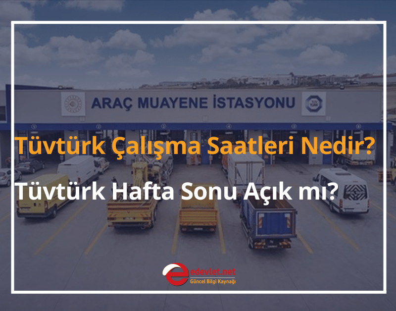 tüvtürk çalışma saatleri