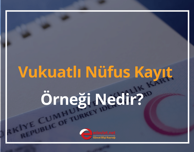 vukuatlı nüfus kayıt örneği