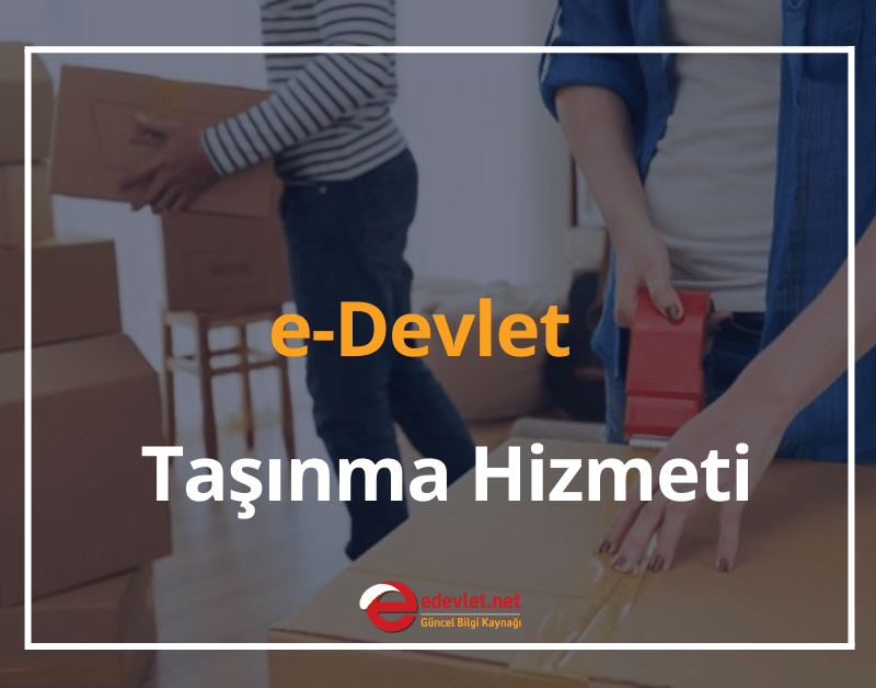 e-devlet taşınma hizmeti