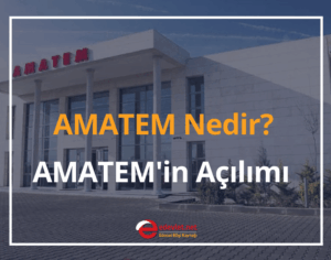 AMATEM Nedir? AMATEM’in Açılımı 2024 AMATEM Kuralları