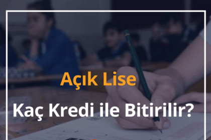 Açık Lise Kaç Kredi ile Bitirilir? 2024 (6 Soruda: AÖL Kaç Yılda Biter?) 6 Açık Lise Kaç Kredi