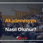 akademisyen nasıl olunur