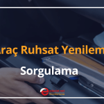 araç ruhsat yenileme ve sorgulama