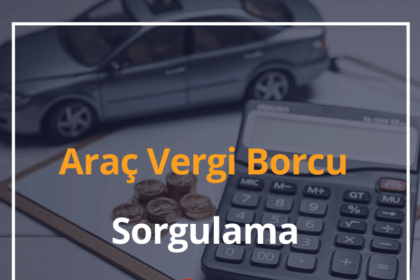 Araç Vergi Borcu Sorgulama