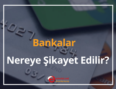 bankalar nereye şikayet edilir