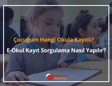 çocuğum hangi okula kayıtlı