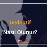 dedektif nasıl olunur