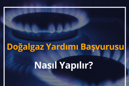 Doğalgaz Desteği Yardım Başvurusu Nasıl Yapılır? 2024 e-Devlet Başvuru Formu 18 Doğalgaz Desteği Yardım Başvurusu