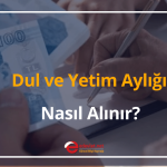 dul ve yetim aylığı