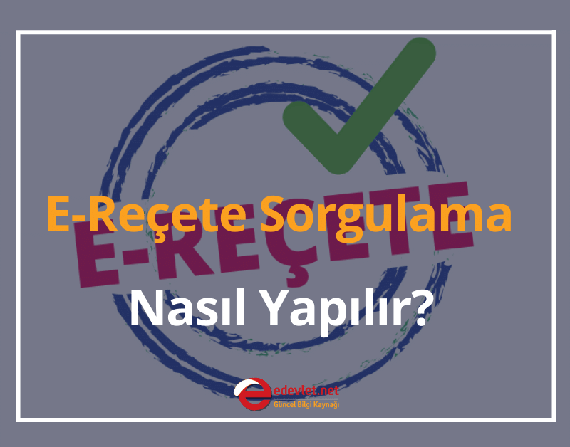 e-reçete sorgulama