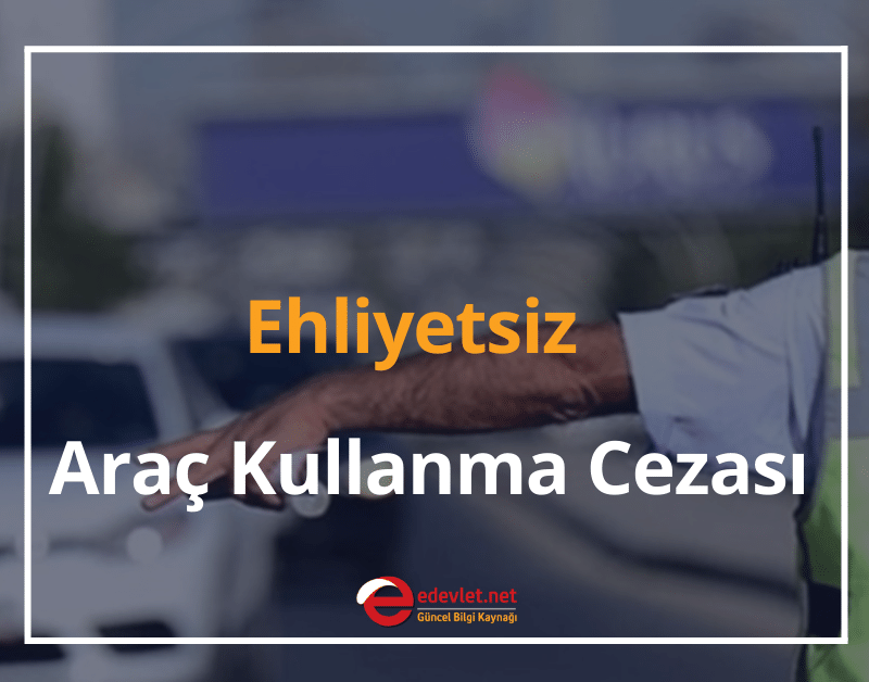 ehliyetsiz araç kullanma