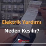 elektrik yardımı neden kesilir