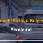 engelli sürücü belgesi