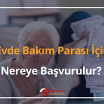 evde bakım parası