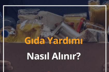 Gıda Yardımı Nedir? 2024 Gıda Yardımı Nasıl Alınır? 6 Gıda Yardımı Nedir