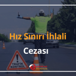 hız sınırı i̇hlali cezası