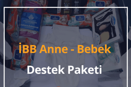 İBB Anne - Bebek Destek Paketi Başvurusu 2024 İBB Yenidoğan Bebek Yardımı 14 İBB Anne - Bebek Destek