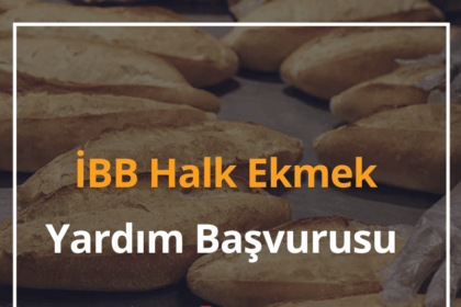 İBB Halk Ekmek Yardımı Başvurusu 2024 Ekmek Yardımı Başvuru Formu 18 İBB Halk Ekmek