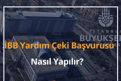 2024 İBB Yardım Çeki Başvurusu Nasıl Yapılır? 2 İBB Yardım Çeki