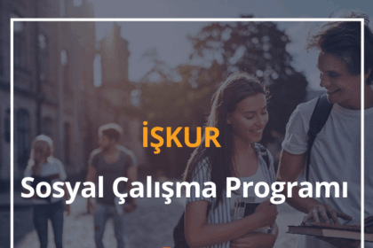 İŞKUR Öğrenci Sosyal Çalışma Programı 2024 SÇP Başvuru Ne Zaman? 6 ISKUR Ogrenci