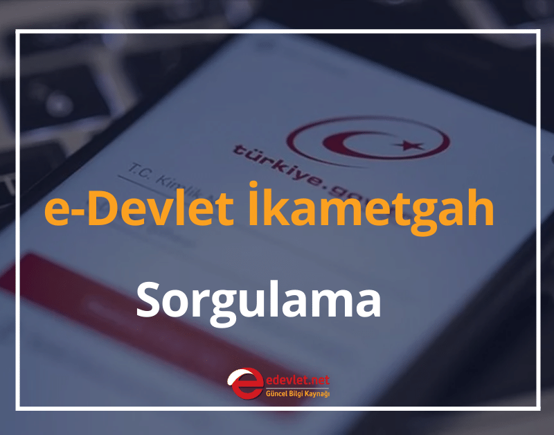 i̇kametgah sorgulama