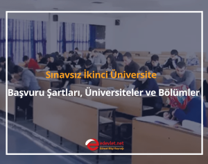 Sınavsız İkinci Üniversite 2024 Başvuru Şartları, Üniversiteler ve Bölümler