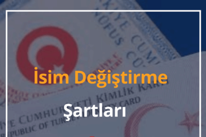 İsim Değiştirme Şartları 2024 İsim Değiştirme Ücreti 18 İsim Değiştirme