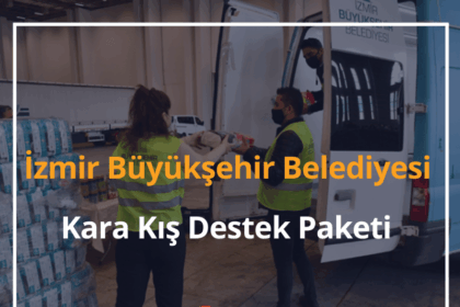İzmir Büyükşehir Belediyesi Kara Kış Destek Paketi 2024 Kara Kış Destek Paketi Başvuru 14 İzmir Büyükşehir Belediyesi