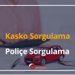 kasko sorgulama