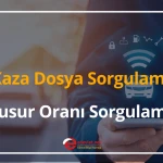 kaza dosya sorgulama