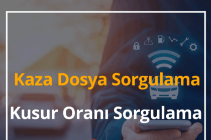 2024 Kaza Dosya Sorgulama, Kusur Oranı Sorgulama 2 Kaza Dosya Sorgulama