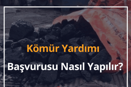Kömür Yardımı Başvurusu Nasıl Yapılır? 2024 e-Devlet Başvuru Formu 2 Komur Yardimi Basvurusu