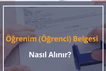 Öğrenim (Öğrenci) Belgesi Nasıl Alınır? 2024 e-Devlet Öğrenci Belgesi Alma 14 Öğrenim (Öğrenci) Belgesi