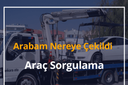 Arabam Nereye Çekildi? 2024 Otoparka Çekilen Araç Sorgulama 16 Otoparka Çekilen Araç Sorgulama