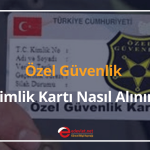 özel güvenlik kimlik kartı