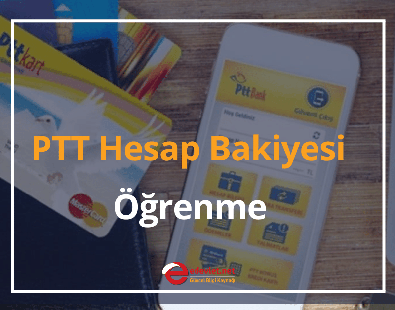 PTT Hesap Bakiyesi Öğrenme 2024 (4 Farklı Yöntemle PTT Bakiye Sorgulama)