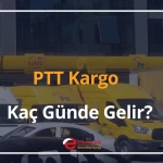 ptt kargo kaç günde gelir