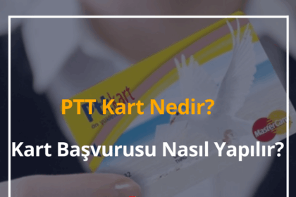 PTT Kart Nedir