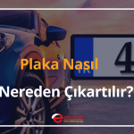 plaka nasıl, nereden çıkartılır